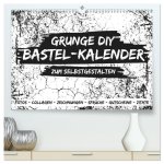 Grunge DIY Bastel-Kalender - Zum Selbstgestalten (hochwertiger Premium Wandkalender 2024 DIN A2 quer), Kunstdruck in Hochglanz