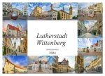 Lutherstadt Wittenberg Impressionen (Wandkalender 2024 DIN A2 quer), CALVENDO Monatskalender