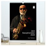 Jazz Saxophonisten 2024 (hochwertiger Premium Wandkalender 2024 DIN A2 hoch), Kunstdruck in Hochglanz