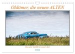 Oldtimer, die neuen ALTEN (Wandkalender 2024 DIN A4 quer), CALVENDO Monatskalender