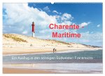 Charente-Maritime Ein Ausflug in den sonnigen Südwesten Frankreichs (Wandkalender 2024 DIN A2 quer), CALVENDO Monatskalender