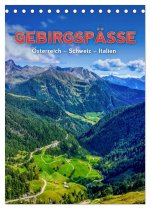 GEBIRGSPÄSSE Österreich - Schweiz - Italien (Tischkalender 2024 DIN A5 hoch), CALVENDO Monatskalender