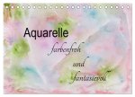 Aquarelle - farbenfroh und fantasievoll (Tischkalender 2024 DIN A5 quer), CALVENDO Monatskalender