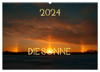 Die Sonne - 2024 (Wandkalender 2024 DIN A2 quer), CALVENDO Monatskalender