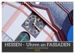 Hessen - Uhren an Fassaden (Wandkalender 2024 DIN A4 quer), CALVENDO Monatskalender