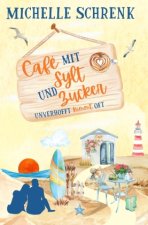 Caf? mit Sylt und Zucker