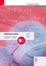 Mathematik III HTL + TRAUNER-DigiBox - Erklärungen, Aufgaben, Lösungen, Formeln