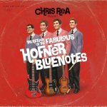 Chris Rea: The Return Of The Fabulous Hofner Bluenotes