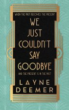 We Just Couldn't Say Goodbye