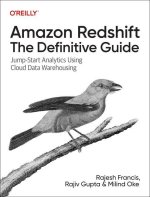Amazon Redshift – The Definitive Guide