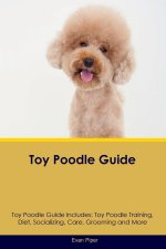 Toy Poodle Guide  Toy Poodle Guide Includes