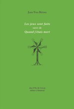 Les Jeux sont faits suivi de Quand j'étais mort