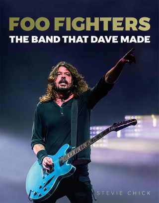 Foo Fighters: The Band that Dave made (Kemény kötésű)