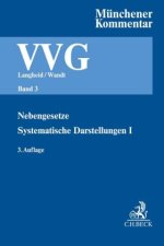 Münchener Kommentar zum Versicherungsvertragsgesetz  Band 3: Nebengesetze, Systematische Darstellungen I