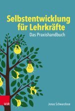 Selbstentwicklung für Lehrkräfte: Das Praxishandbuch