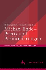 Michael Ende - Poetik und Positionierungen