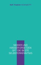 Neider und Hasser ersetzen oft die beste Selbsterkenntnis
