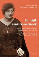Dr. phil. Tonja Soloveitchik und die Wandlung des jüdischen Volksbildungswesens in Polen - Dr. phil. Tonya Soloveitchik and the Transformation of Jewi
