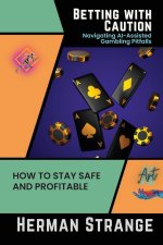 Betting with Caution-Navigating AI-Assisted Gambling Pitfalls