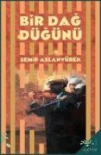 Bir Dag Dügünü - Antakya Öyküleri