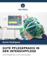 GUTE PFLEGEPRAXIS IN DER INTENSIVPFLEGE