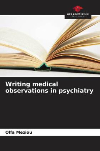 Writing medical observations in psychiatry