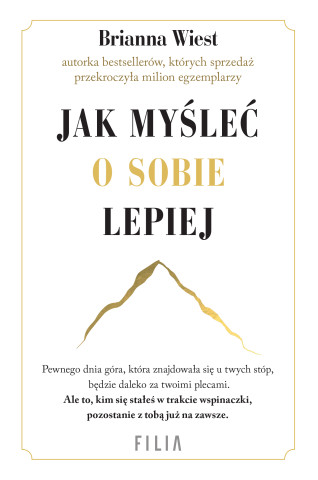 Jak myśleć o sobie lepiej (Wiest Brianna)(Brožovaná)