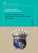 Un mundo en transformación. Biografía política de Isabel I d