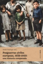 POSGUERRAS CIVILES EUROPEAS 1939 1950 UNA HISTORIA COMPARA