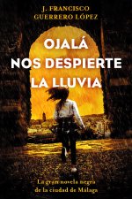 OJALA NOS DESPIERTE LA LLUVIA