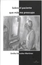 SOBRE EL PACIENTE QUE MAS ME PREOCUPA