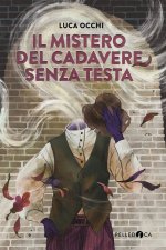 mistero del cadavere senza testa