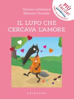lupo che cercava l'amore. Amico lupo