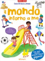 mondo intorno a me. Cerca attacca e impara