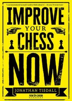 IMPROVE YOUR CHESS NOW