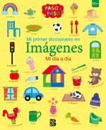 MI PRIMER DICCIONARIO EN IMAGENES MI DIA A DIA