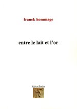 ENTRE LE LAIT ET L'OR
