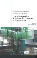 Mutations des sciences humaines et sociales - les Maisons des sciences de l'Homme et leur réseau