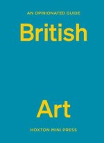 Opinionated Guide To British Art