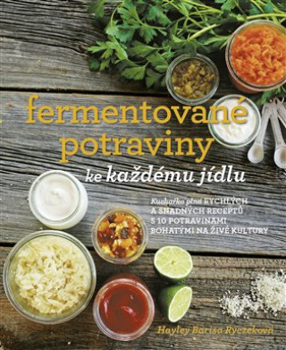 Fermentovanďż˝ potraviny ke kaďż˝dďż˝mu jďż˝dlu