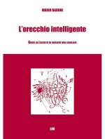 orecchio intelligente. Guida all'ascolto di musiche non familiari