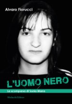 uomo nero. La scomparsa di Sonia Marra