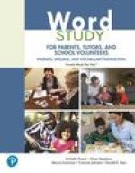 Word Study for Parents, Tutors, and School Volunteers: Phonics, Spelling, and Vocabulary Instruction