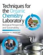 Techniques for the Organic Chemistry Laboratory: Biological Perspectives and Sustainability