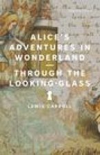 ALICES ADVENTURES IN WONDERLAND & THROUG