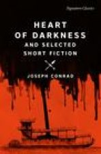 HEART OF DARKNESS & SELECTED SHORT FICTI