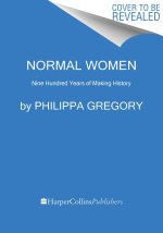 Normal Women: Nine Hundred Years of Making History