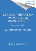 Zen and the Art of Motorcycle Maintenance: 50th Anniversary Edition