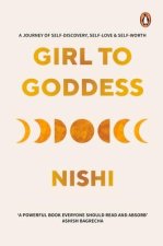 Girl to Goddess: A Journey to Self-Discovery, Self-Love and Self-Worth