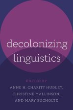 Decolonizing Linguistics